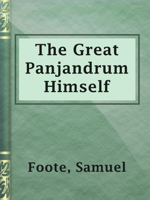 Title details for The Great Panjandrum Himself by Samuel Foote - Available